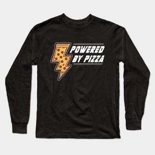 Powered by pizza Long Sleeve T-Shirt
